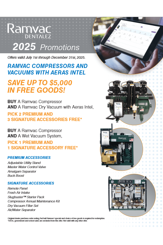 Ramvac/DentalEZ 2025 Promotions *Offer good July 1, 2025 - December 31, 2025 *Call For Pricing/Purchasing*